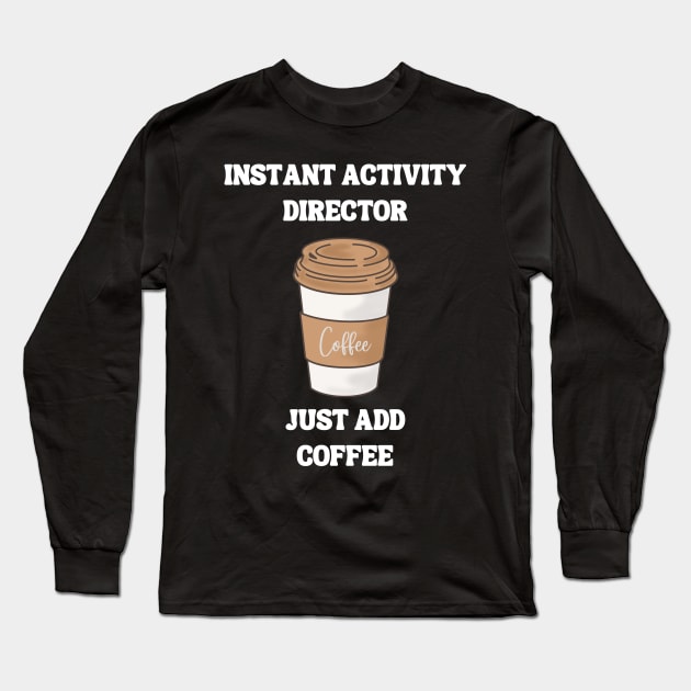 Activity Professionals Week Appreciation Gift Long Sleeve T-Shirt by Chey Creates Clothes